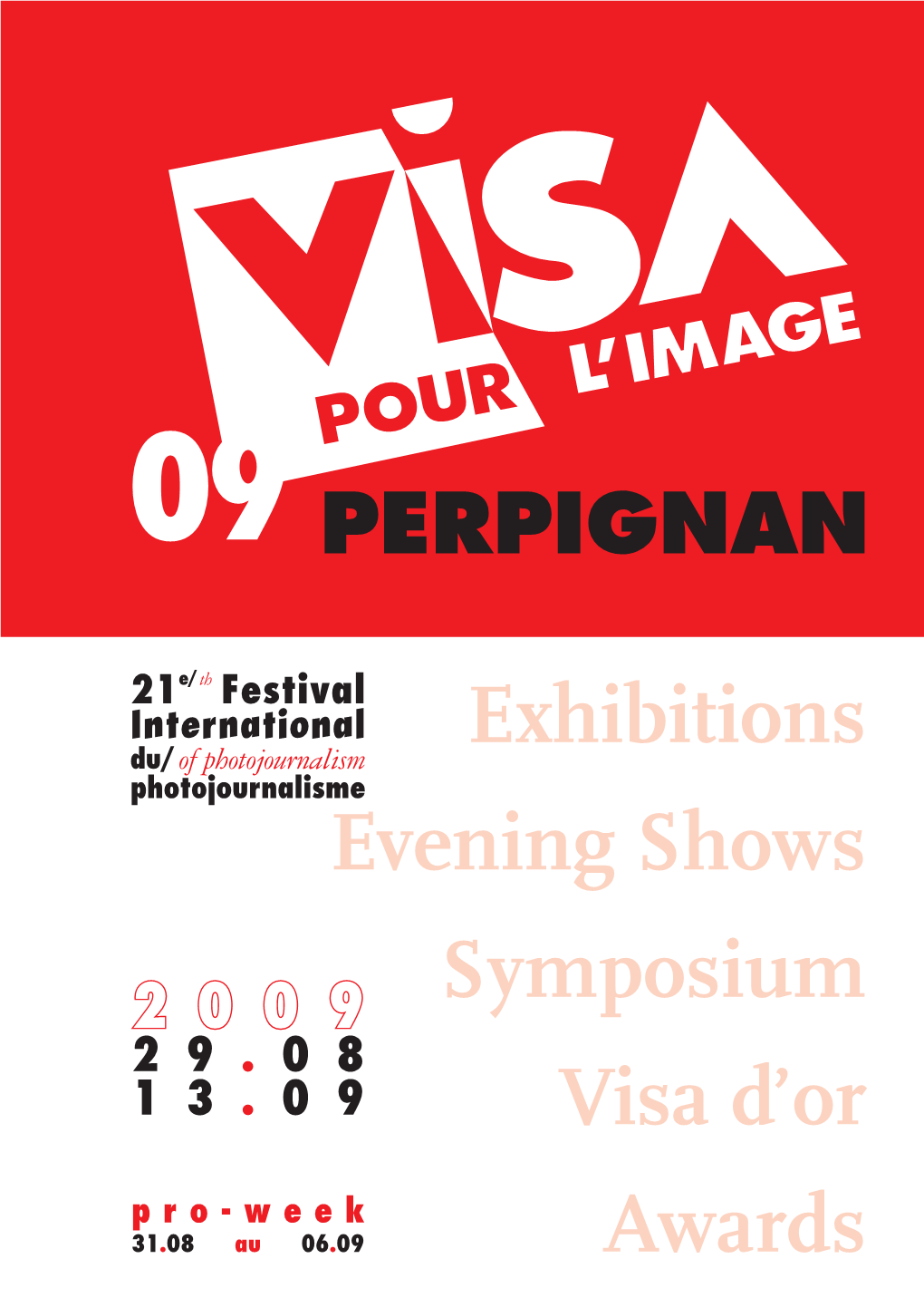 Exhibitions Evening Shows Symposium Visa D'or Awards