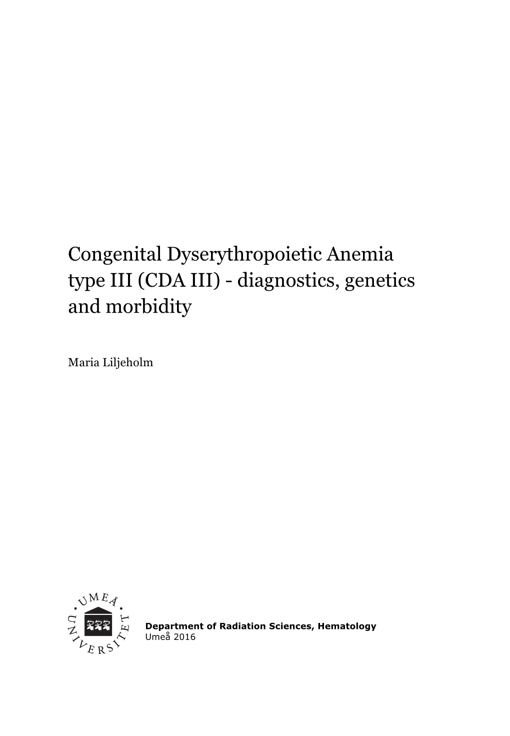 Congenital Dyserythropoietic Anemia Type III (CDA III) - Diagnostics, Genetics and Morbidity