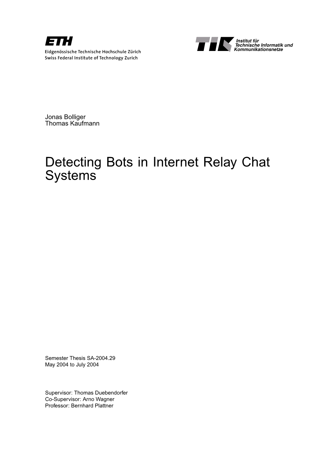Detecting Bots in Internet Relay Chat Systems