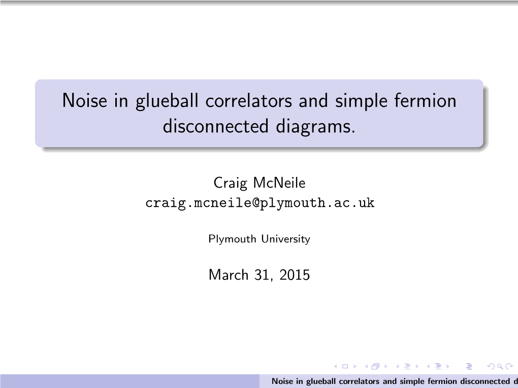 Noise in Glueball Correlators and Simple Fermion Disconnected Diagrams