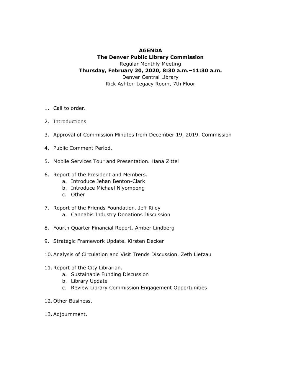 AGENDA the Denver Public Library Commission Regular Monthly Meeting Thursday, February 20, 2020, 8:30 A.M.–11:30 A.M