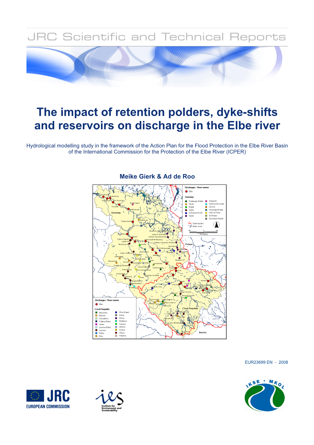 The Impact of Retention Polders, Dyke-Shifts and Reservoirs on Discharge in the Elbe River
