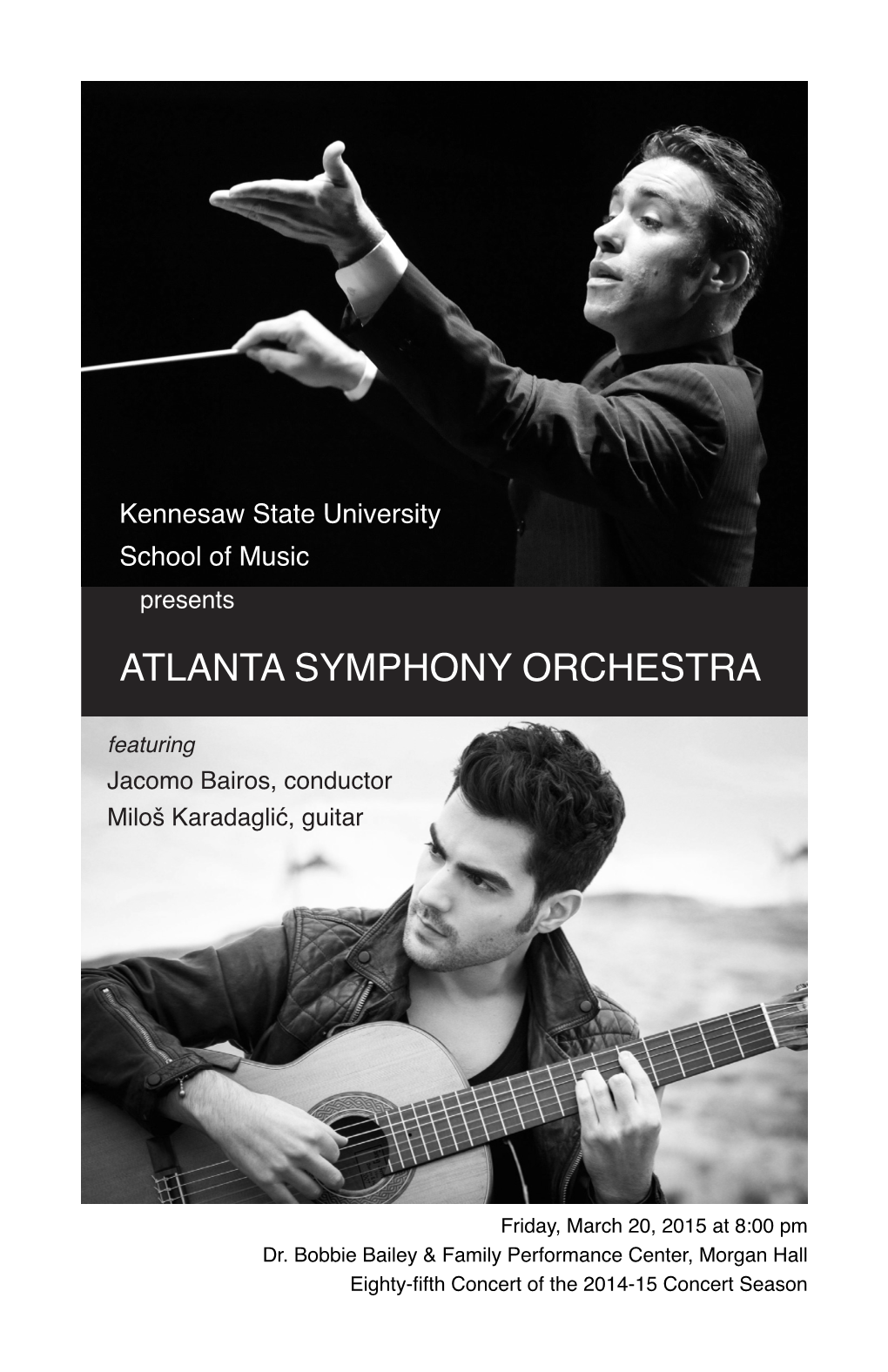 Atlanta Symphony Orchestra Featuring Jacomo Bairos, Conductor and Miloå