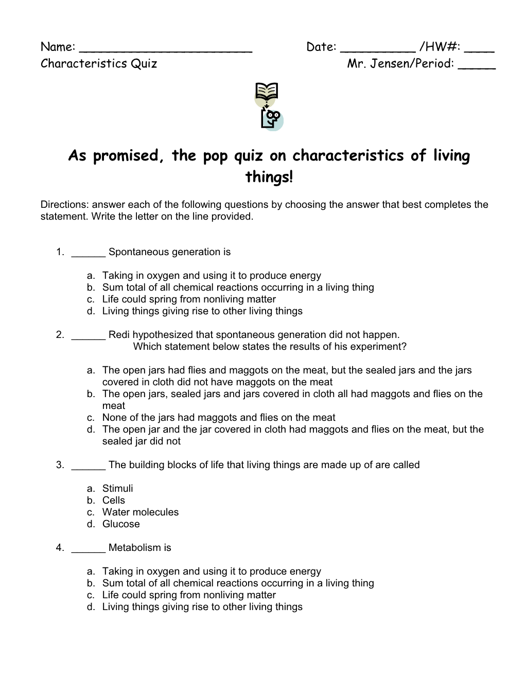 As Promised, the Pop Quiz on Characteristics of Living Things!