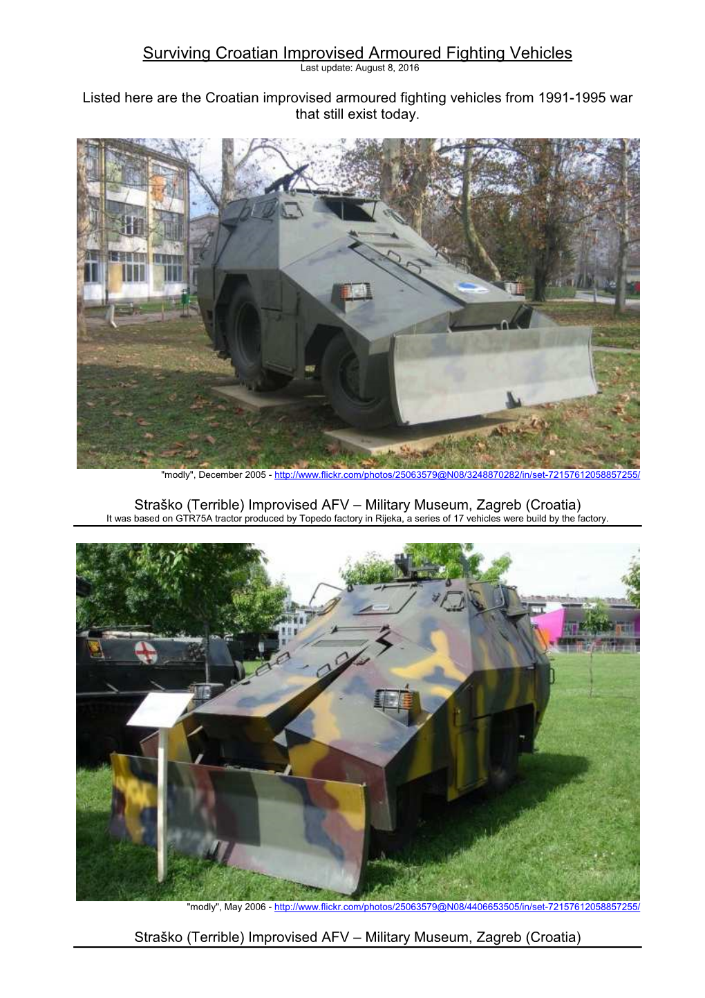 Surviving Croatian Improvised Armoured Fighting Vehicles Last Update: August 8, 2016