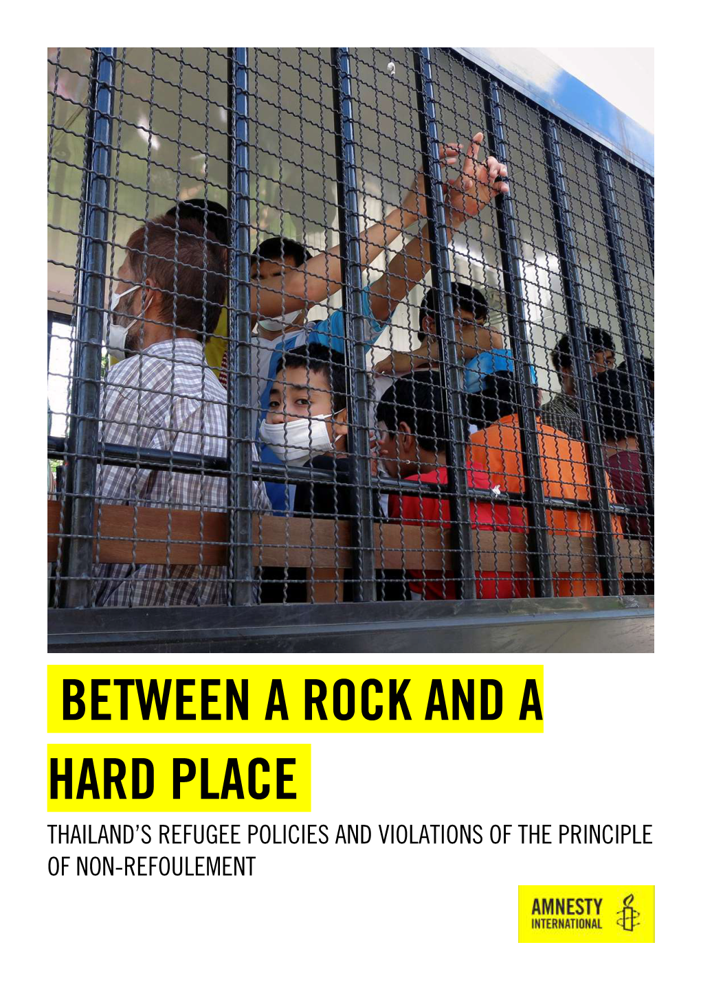 Between a Rock and a Hard Place. Thailand’S Refugee Policies and Violations of the Principle of Non-Refoulement