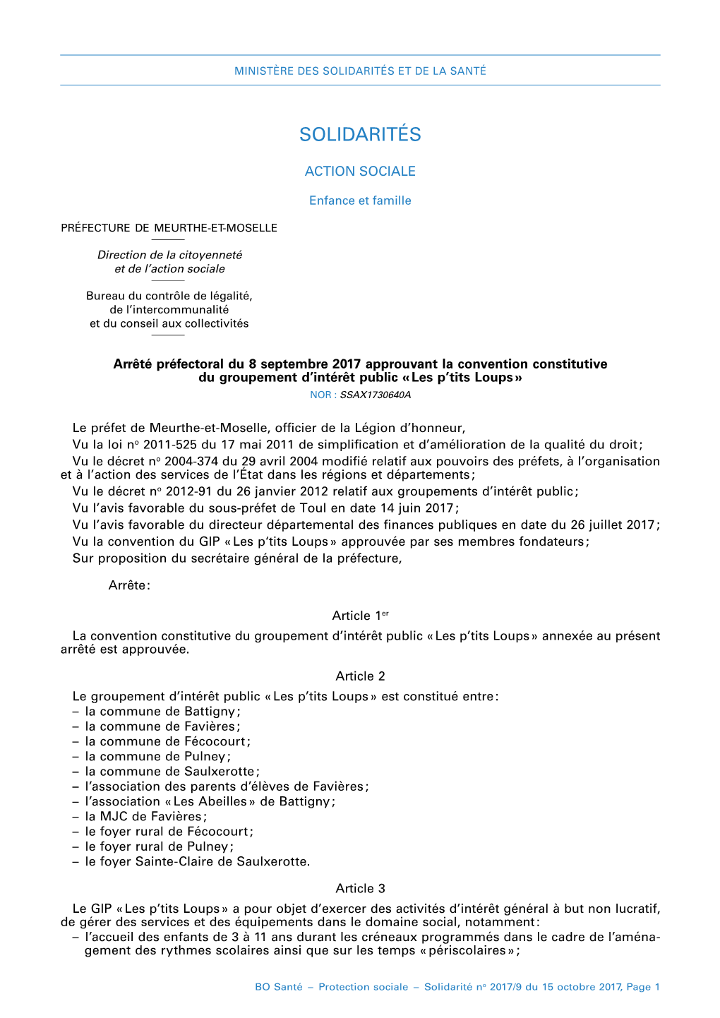 Arrêté Préfectoral Du 8 Septembre 2017 Approuvant La Convention Constitutive Du Groupement D’Intérêt Public « Les P’Tits Loups » NOR : SSAX1730640A