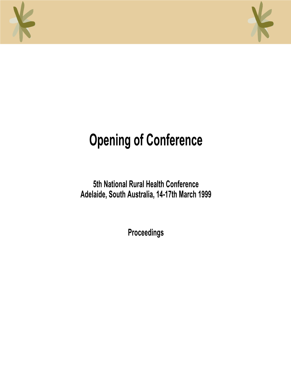 Opening of Conference