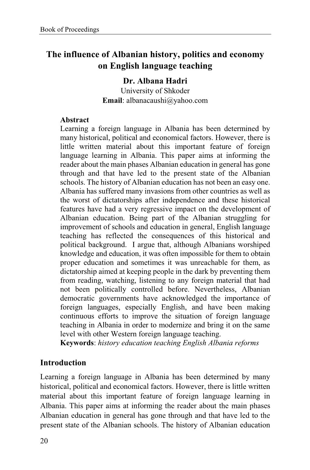 The Influence of Albanian History, Politics and Economy on English Language Teaching Dr