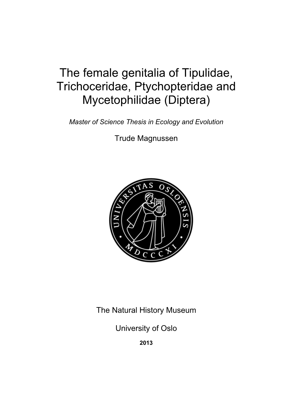 The Female Genitalia of Tipulidae, Trichoceridae, Ptychopteridae and Mycetophilidae (Diptera)