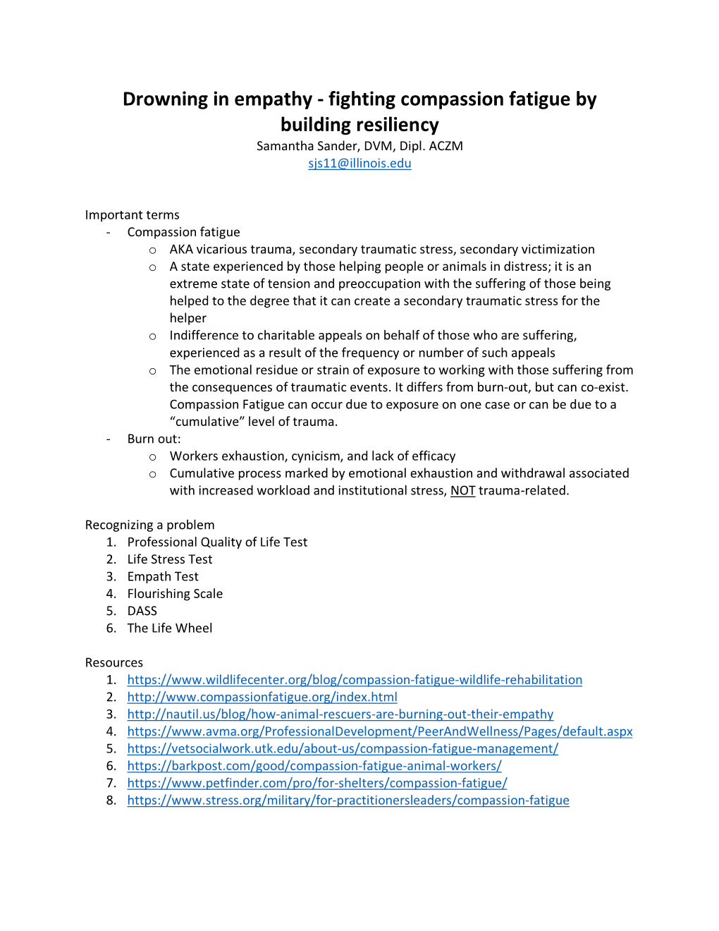 Drowning in Empathy - Fighting Compassion Fatigue by Building Resiliency Samantha Sander, DVM, Dipl