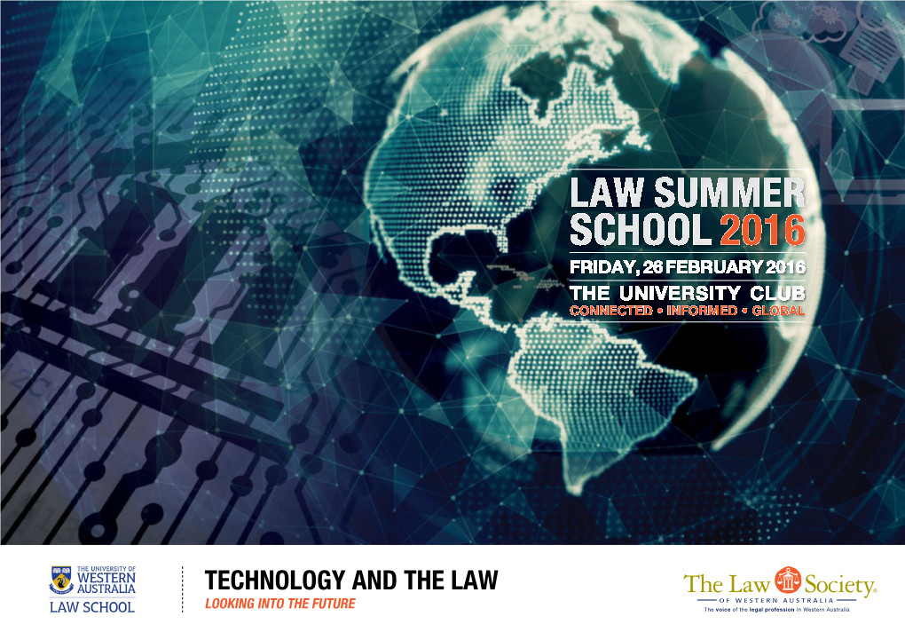 Law Summer School 2016 Friday, 26 February 2016 the University Club Connected • Informed • Global
