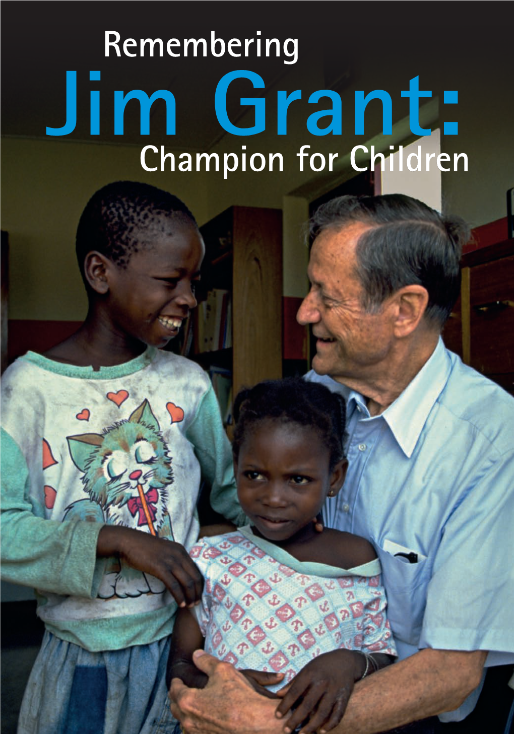 Jim Grant: Champion for Children