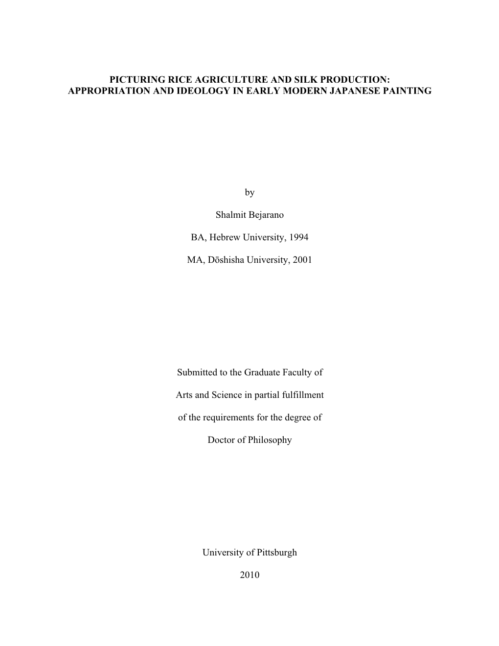 I PICTURING RICE AGRICULTURE and SILK PRODUCTION: APPROPRIATION and IDEOLOGY in EARLY MODERN JAPANESE PAINTING by Shalmit Bejar