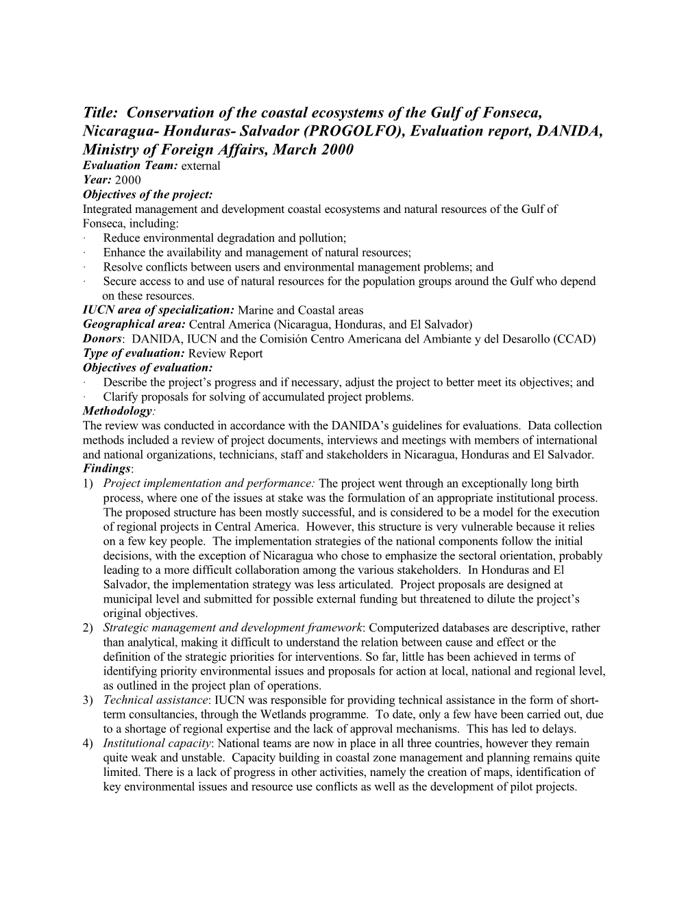 Title: Conservation of the Coastal Ecosystems of the Gulf of Fonseca, Nicaragua- Honduras- Salvador (PROGOLFO), Evaluation Repor