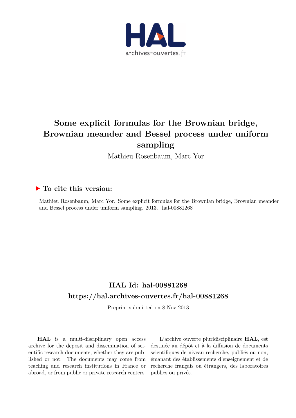 Some Explicit Formulas for the Brownian Bridge, Brownian Meander and Bessel Process Under Uniform Sampling Mathieu Rosenbaum, Marc Yor