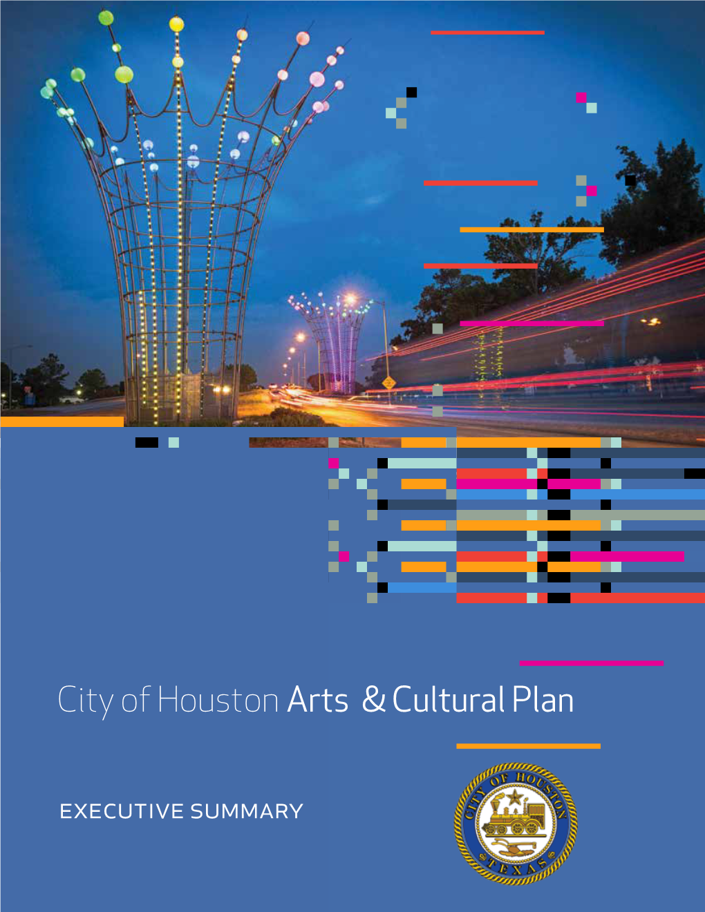 City of Houston Arts & Culture Plan City of Houston Arts & Cultural Plan