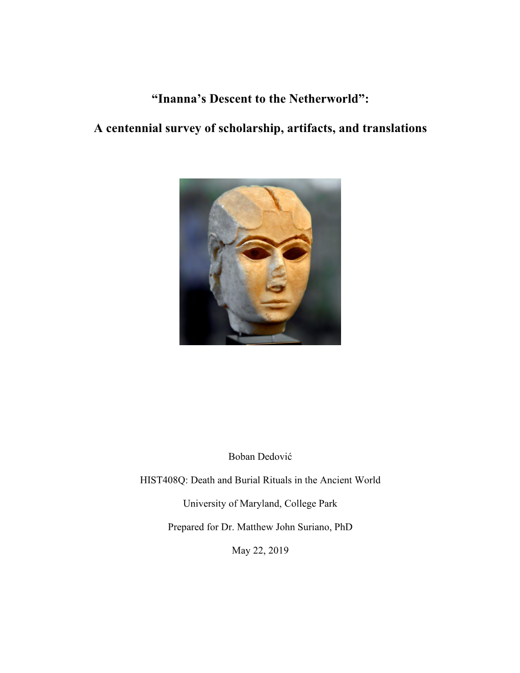 “Inanna's Descent to the Netherworld”: a Centennial Survey of Scholarship, Artifacts, and Translations