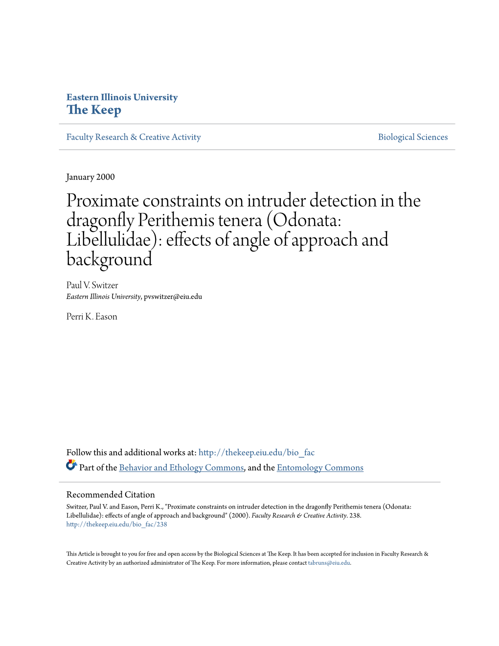 Proximate Constraints on Intruder Detection in the Dragonfly Perithemis Tenera (Odonata: Libellulidae): Effects of Angle of Approach and Background Paul V