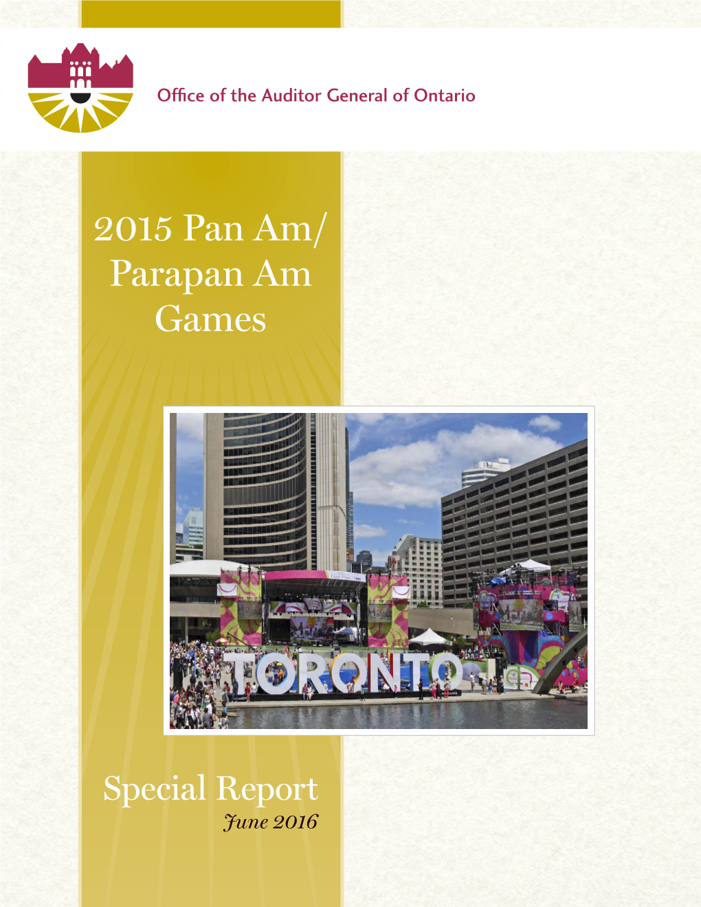 2015 Pan Am/Parapan Am Games, As Requested by the Standing Committee on Public Accounts Under Section 17 of the Auditor General Act
