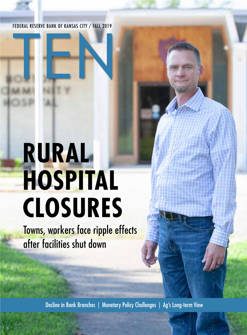 RURAL HOSPITAL CLOSURES Towns, Workers Face Ripple Effects After Facilities Shut Down