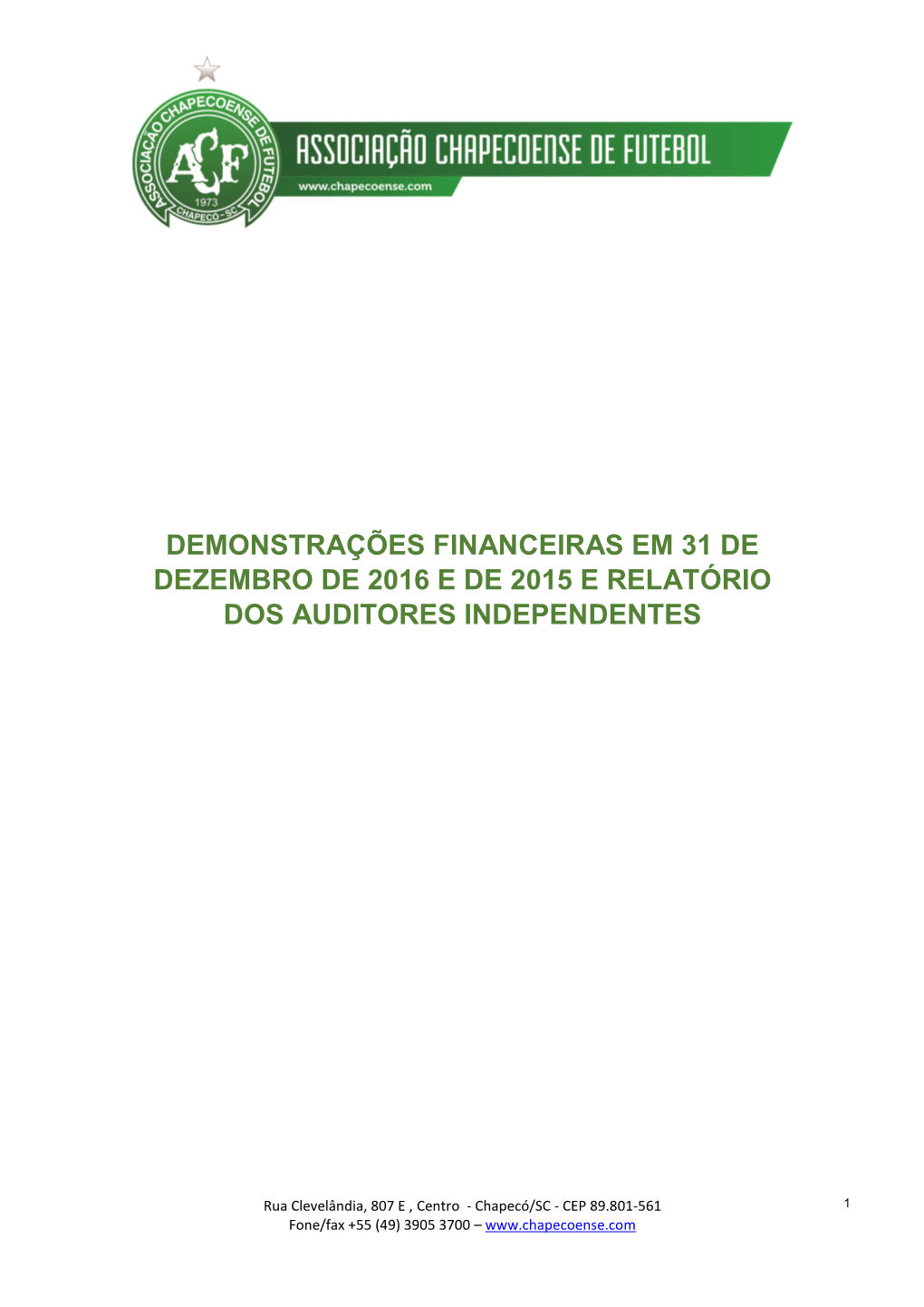 Demonstrações Financeiras Em 31 De Dezembro De 2016 E De 2015 E Relatório Dos Auditores Independentes