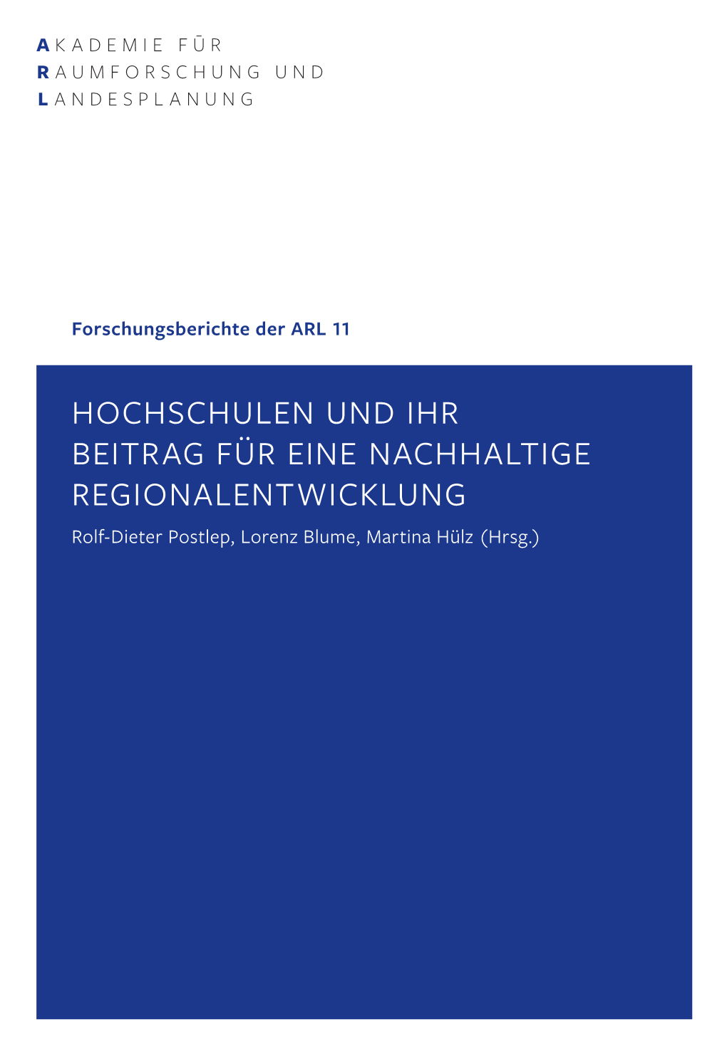 Hochschulen Und Ihr Beitrag Für Eine Nachhaltige Regionalentwicklung Rolf-Dieter Postlep, Lorenz Blume, Martina Hülz (Hrsg.)