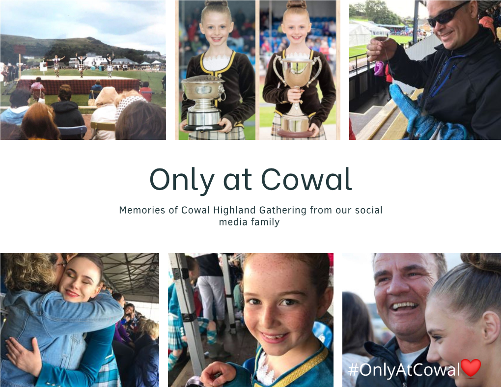 Only at Cowal Memories of Cowal Highland Gathering from Our Social Media Family