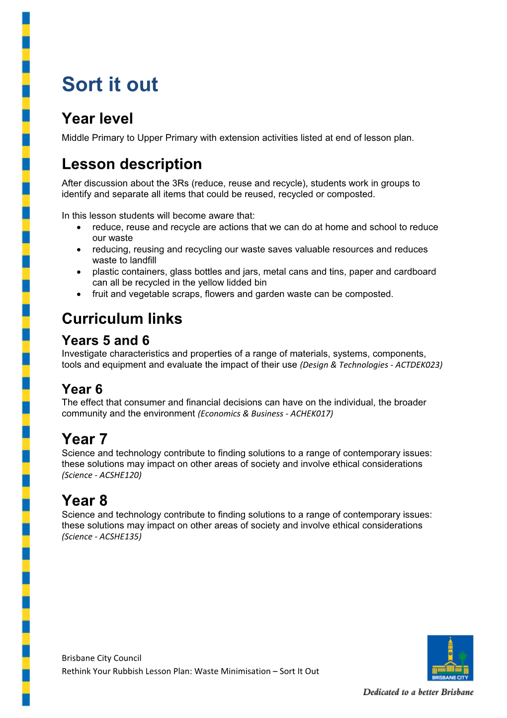 Middle Primary to Upper Primary with Extension Activities Listed at End of Lesson Plan