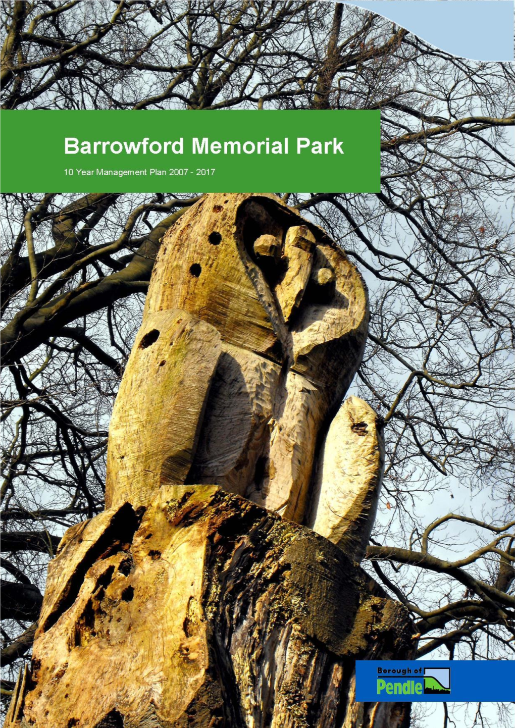 Barrowford Memorial Park Management Plan 2007 - 2017