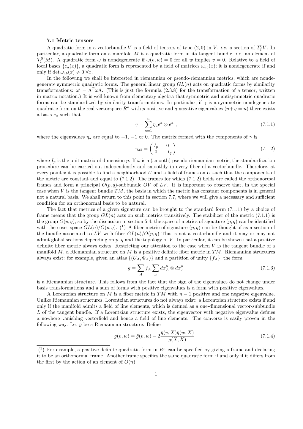 7.1 Metric Tensors a Quadratic Form in a Vectorbundle V Is a Field Of