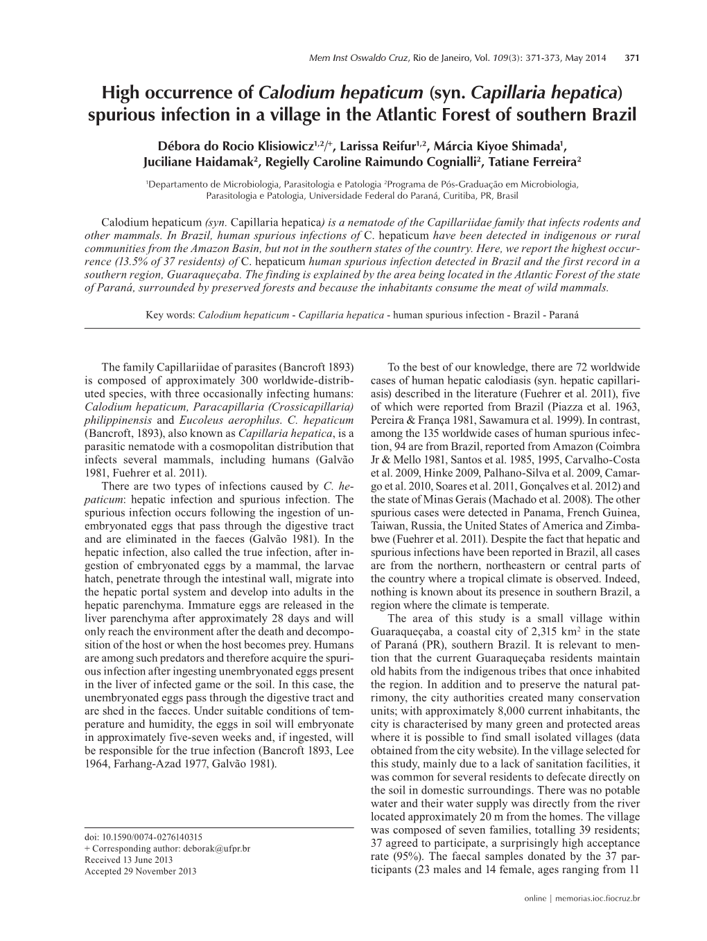 High Occurrence of Calodium Hepaticum (Syn. Capillaria Hepatica) Spurious Infection in a Village in the Atlantic Forest of Southern Brazil