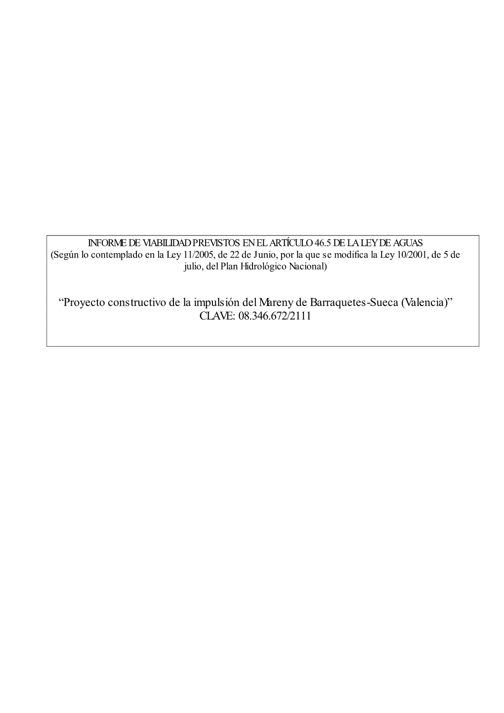 Proyecto Constructivo De La Impulsión Del Mareny De Barraquetes-Sueca (Valencia)” CLAVE: 08.346.672/2111