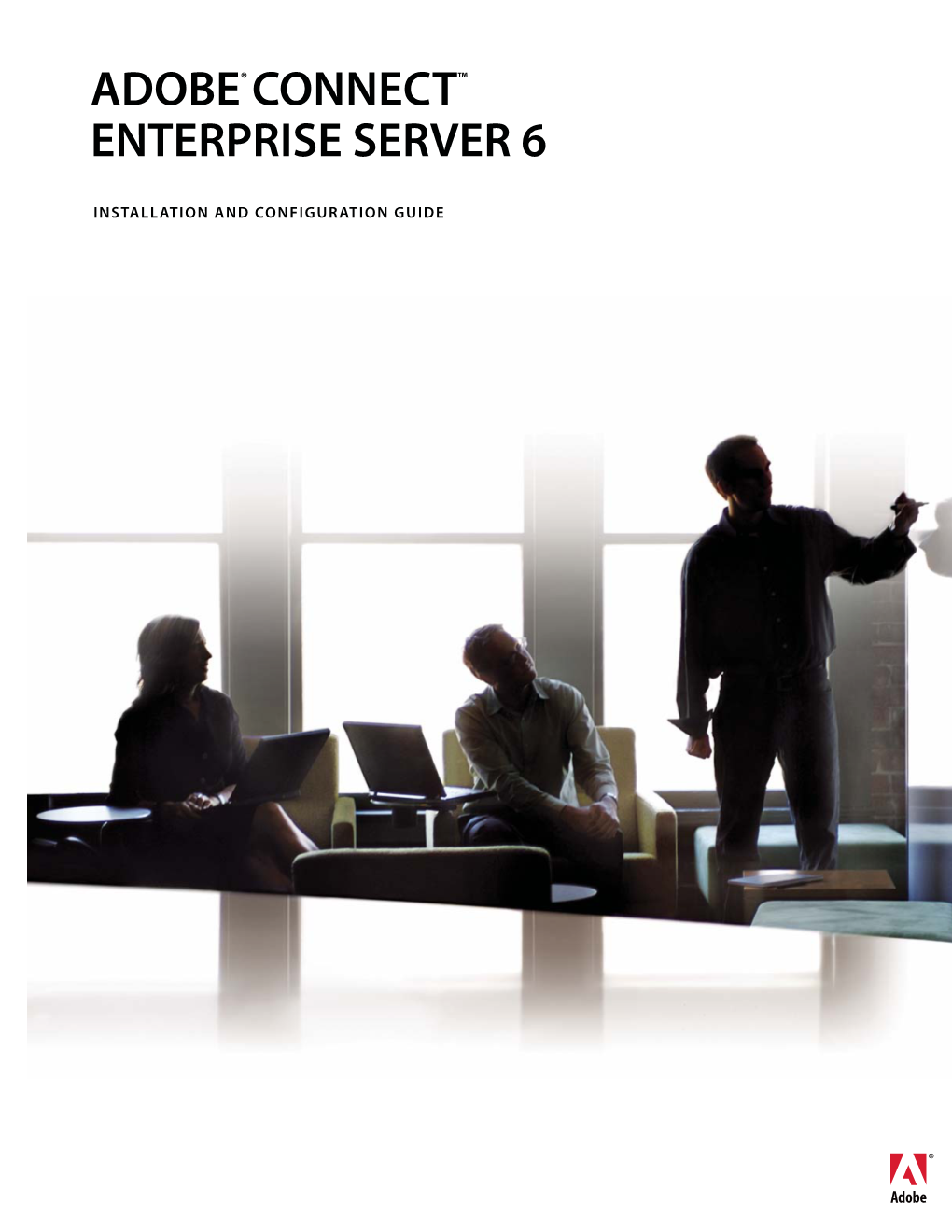 Adobe Connect Enterprise Server 6 Installation and Configuration Guide