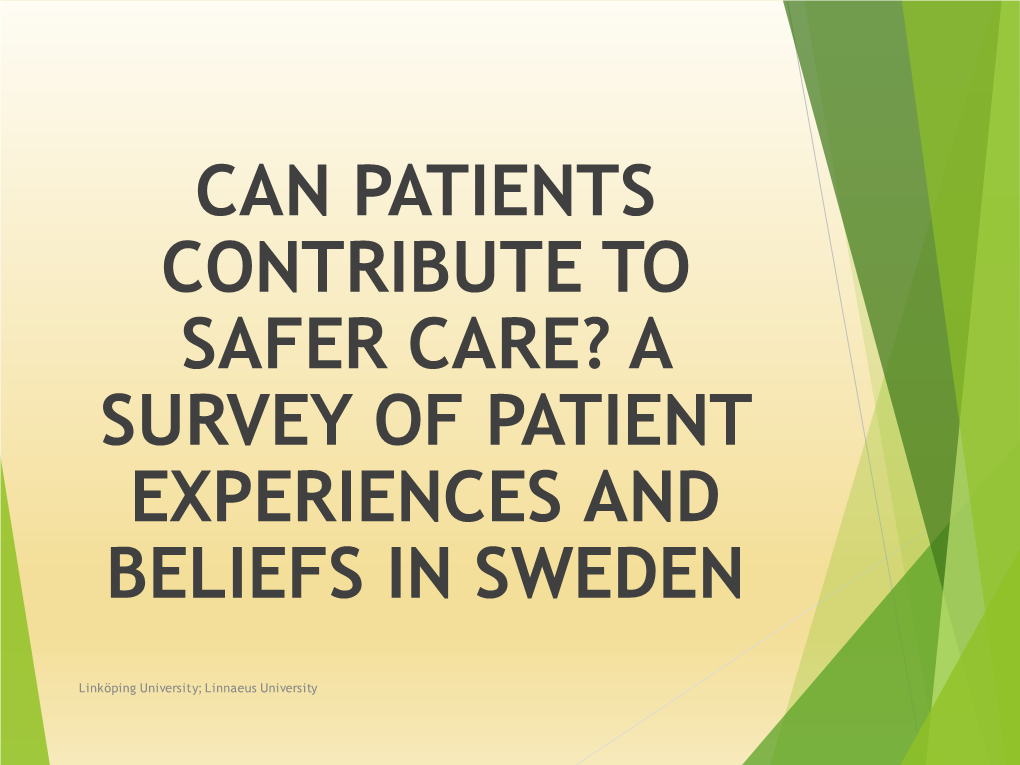 Can Patients Contribute to Safer Care? a Survey of Patient Experiences and Beliefs in Sweden