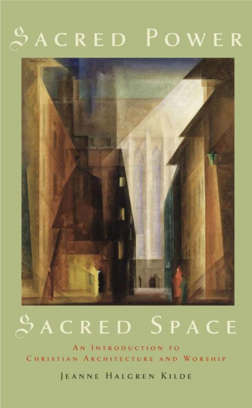 Sacred Power, Sacred Space: an Introduction to Christian Architecture