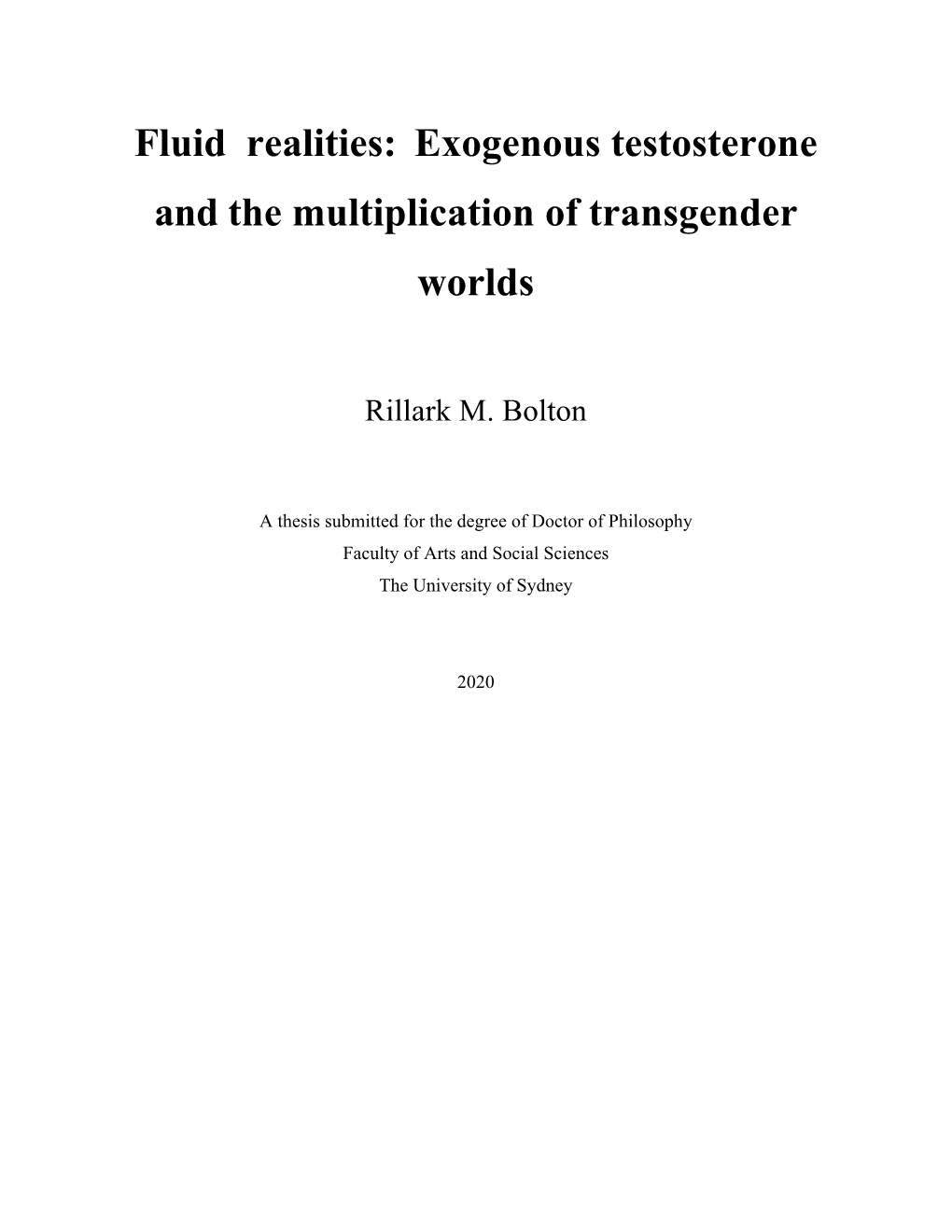 Exogenous Testosterone and the Multiplication of Transgender Worlds