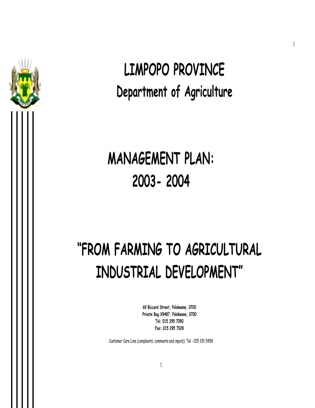 Limpopo Province Management Plan: 2003- 2004 “From Farming to Agricultural Industrial Development”