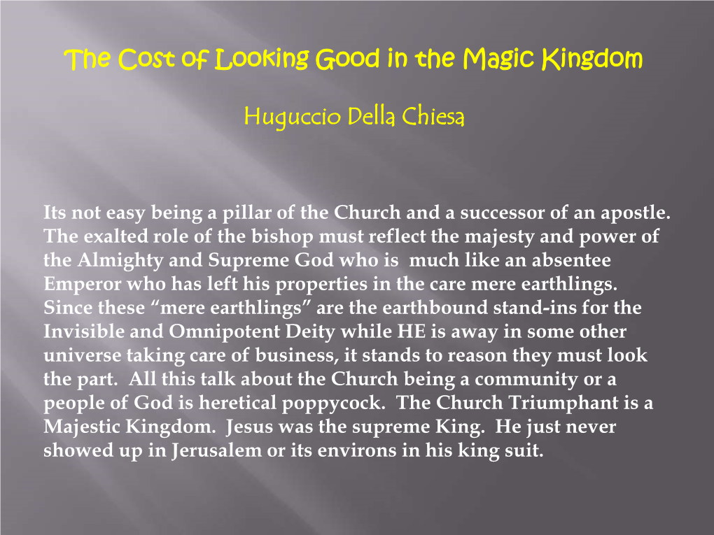 The Cost of Looking Good in the Magic Kingdom Huguccio Della