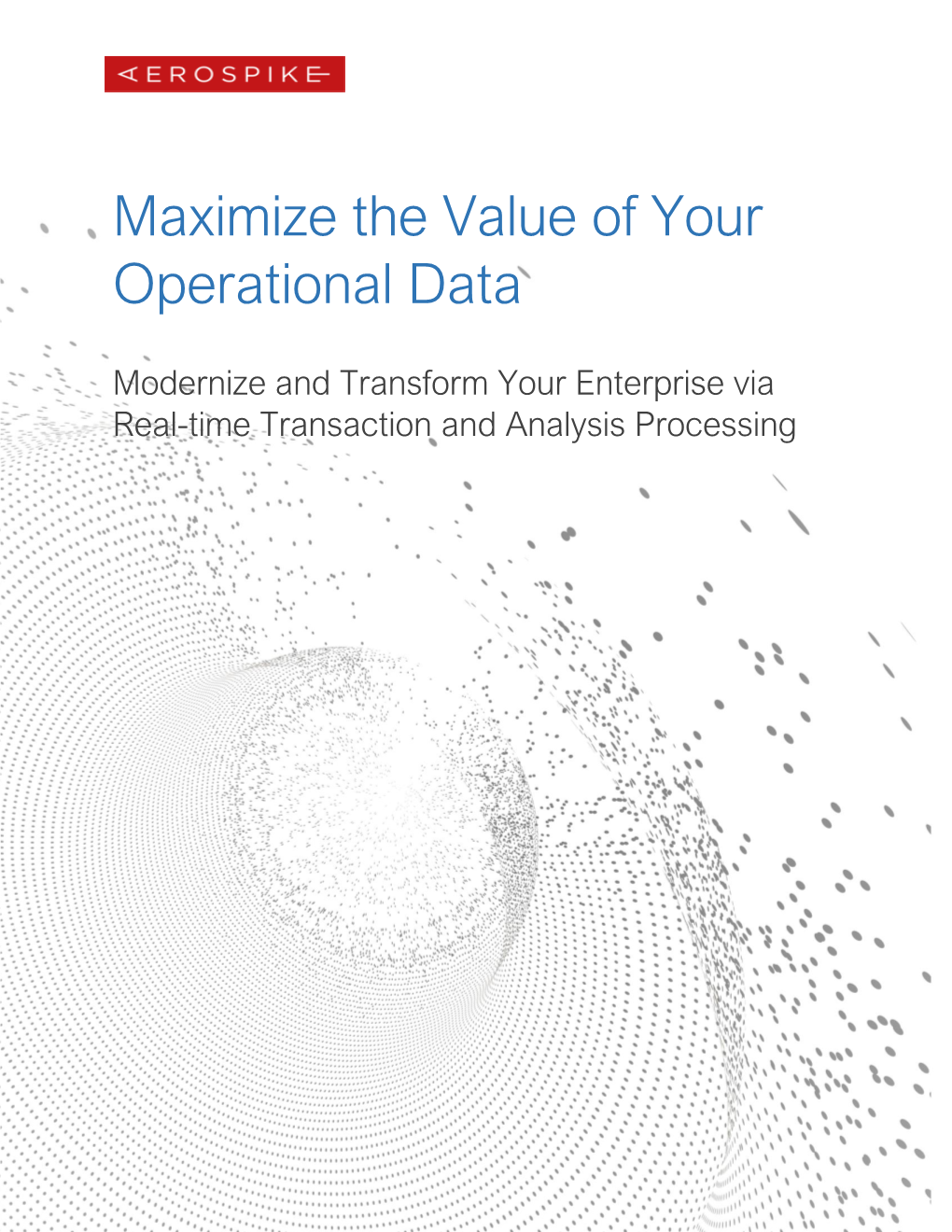 Maximize the Value of Your Operational Data