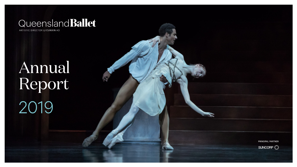 Annual Report 2019 “...Queensland Ballet Company Is Performing at World-Class Standard