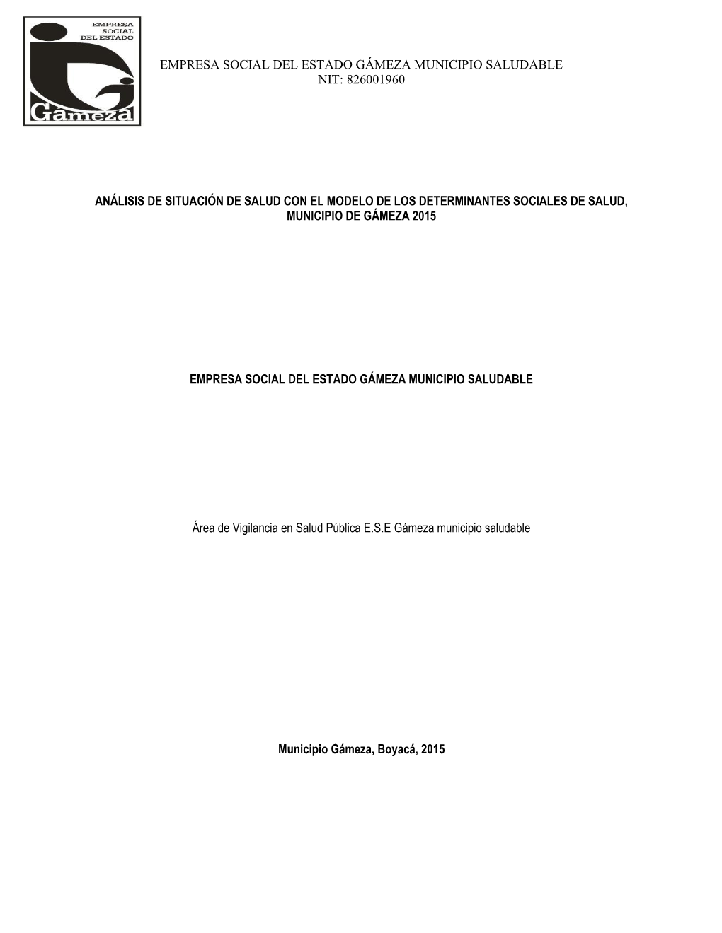 Empresa Social Del Estado Gámeza Municipio Saludable Nit: 826001960
