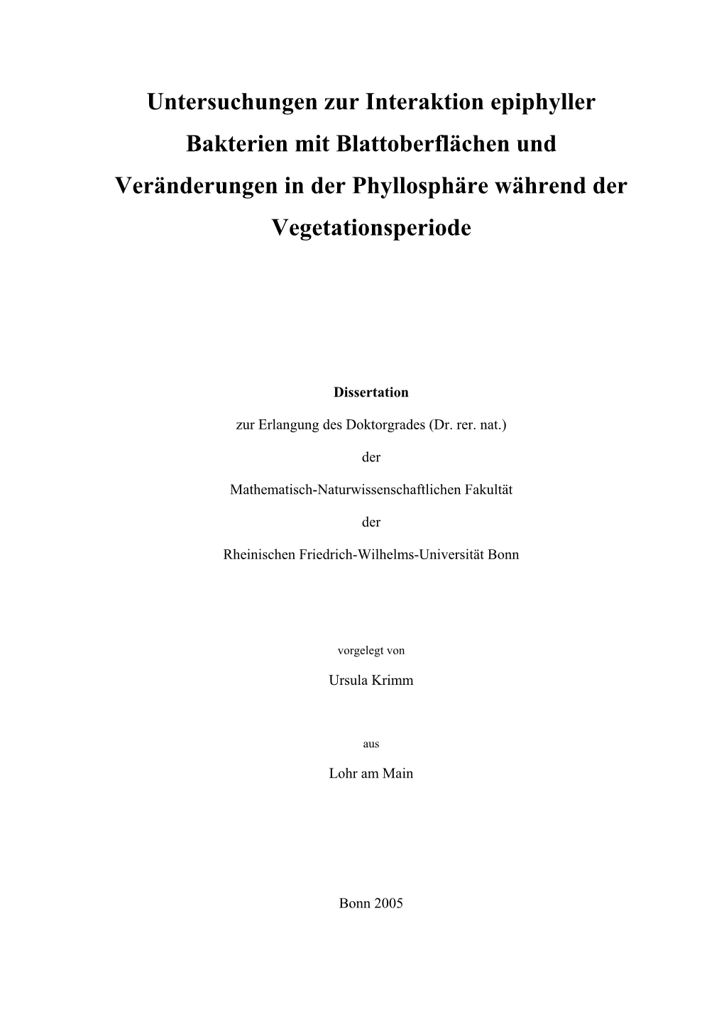 Untersuchungen Zur Interaktion Epiphyller Bakterien Mit Blattoberflächen Und Veränderungen in Der Phyllosphäre Während Der Vegetationsperiode