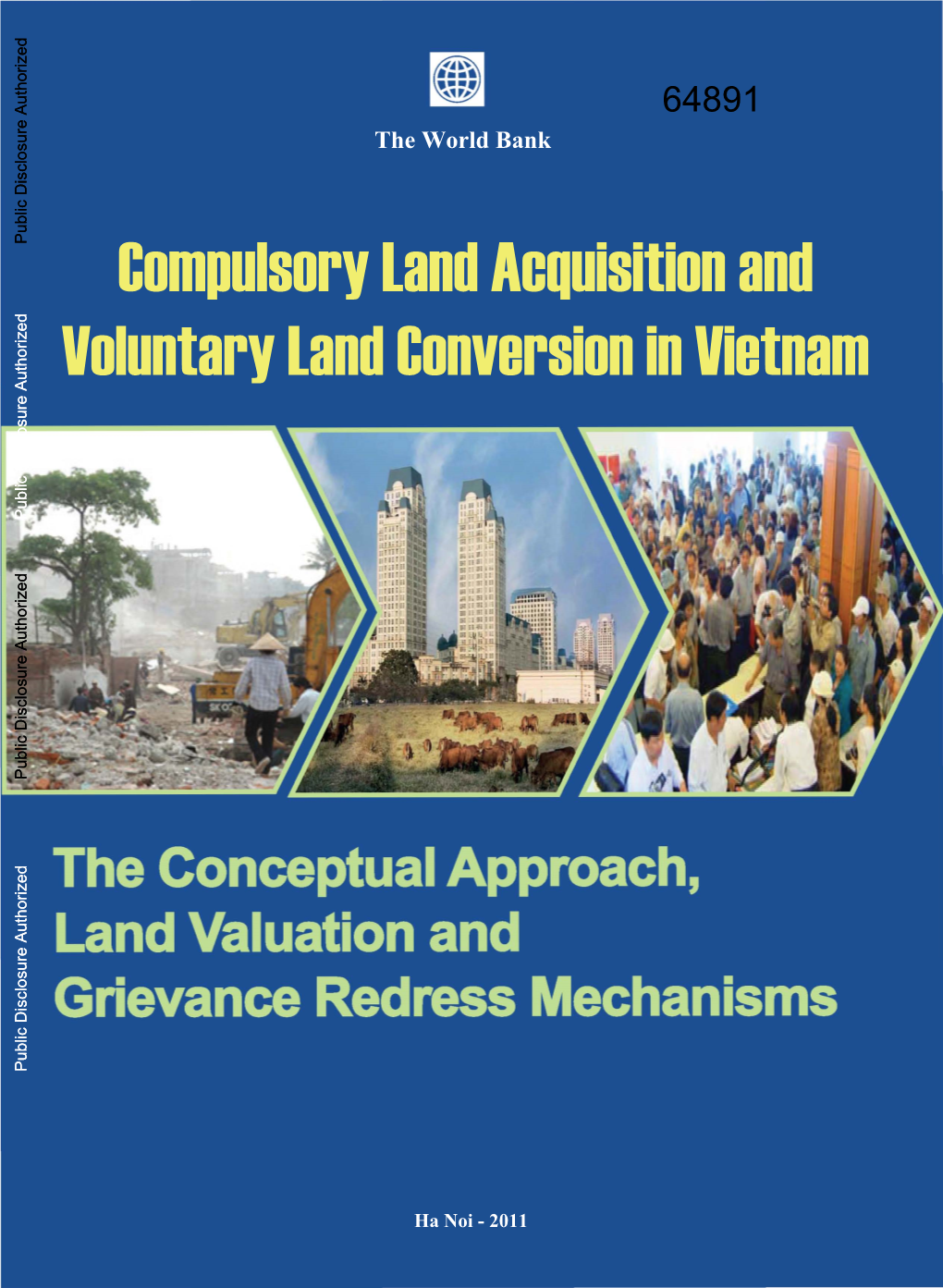 Compulsory Land Acquisition and Voluntary Land Conversion in Vietnam Public Disclosure Authorized