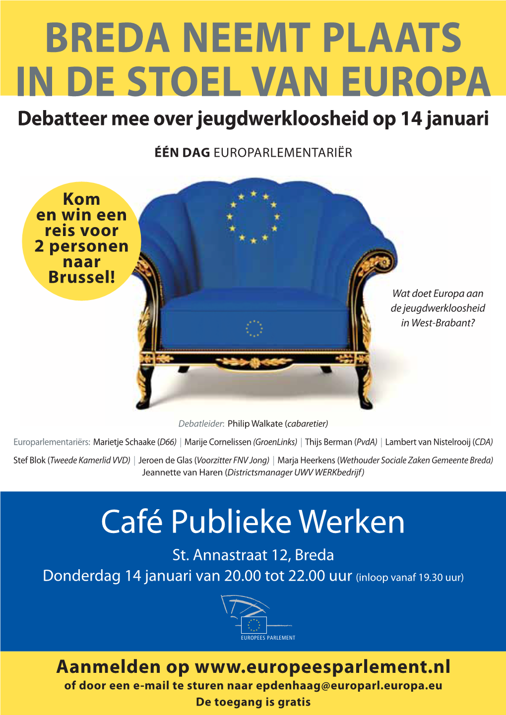 BREDA NEEMT PLAATS in DE STOEL VAN EUROPA Debatteer Mee Over Jeugdwerkloosheid Op 14 Januari