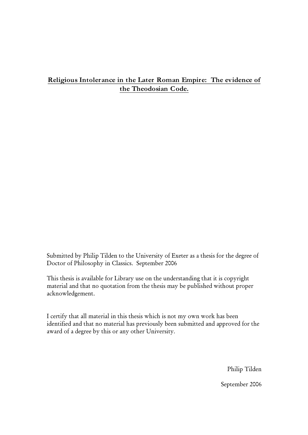 Religious Intolerance in the Later Roman Empire: the Evidence of the Theodosian Code