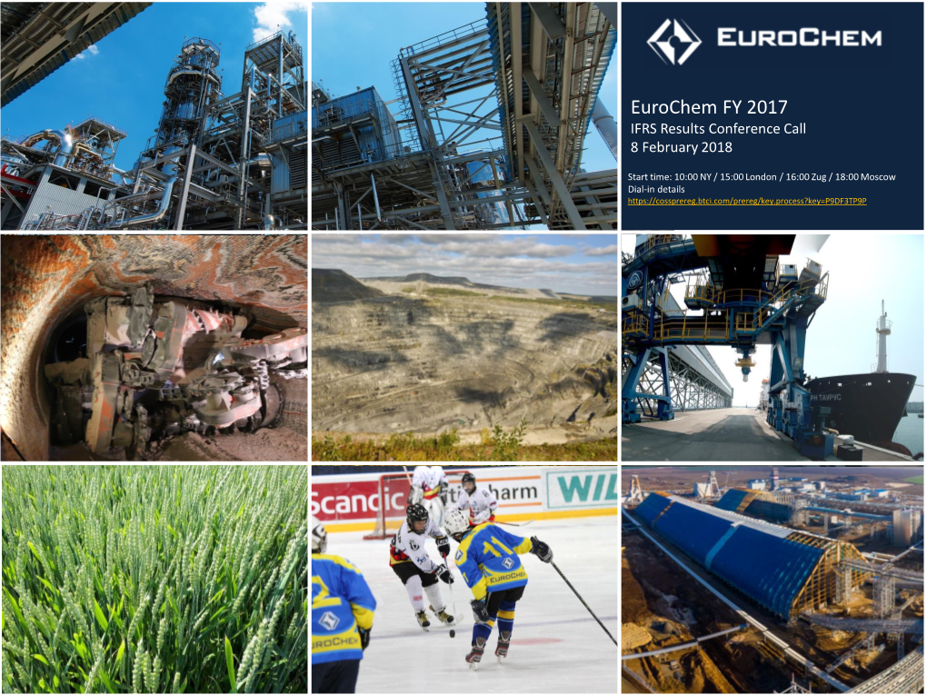 Eurochem FY 2017 23 / 55 / 94 IFRS Results Conference Call 8 February 2018 34/21/124