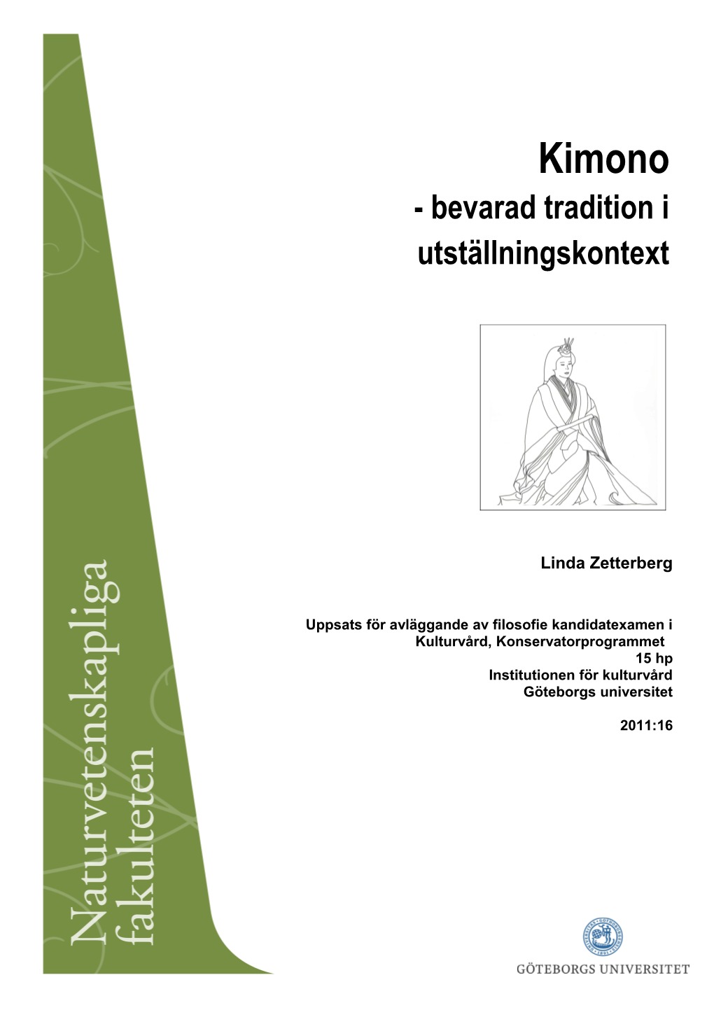 Kimono - Bevarad Tradition I Utställningskontext