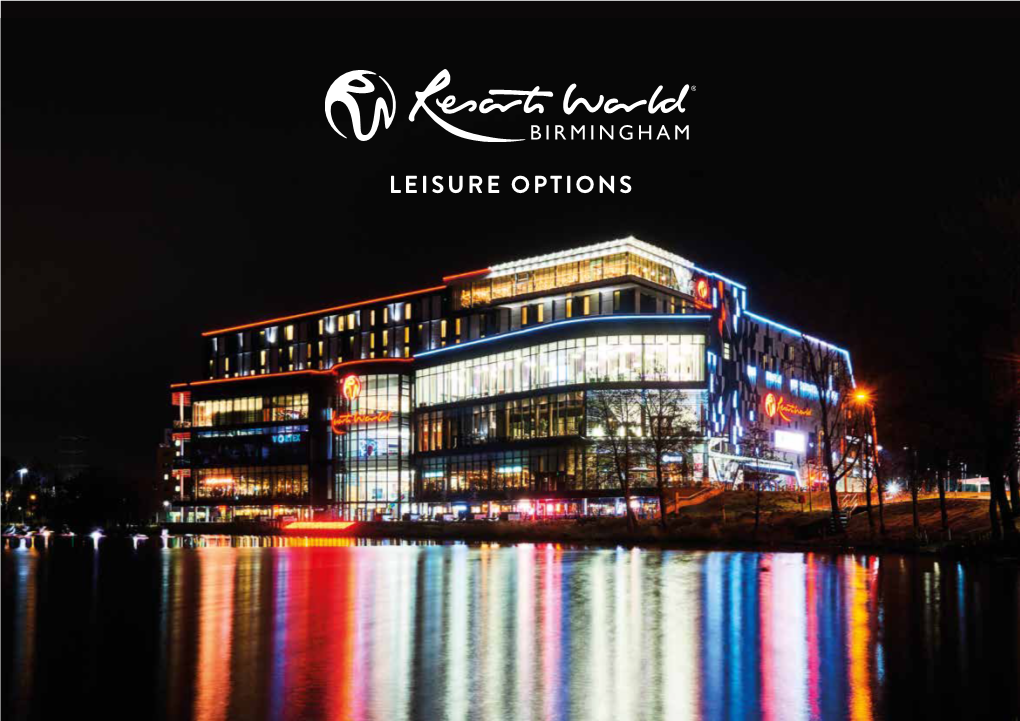 Leisure Options Opened in 2015, Resorts World Is a Unique Destination Combining Shopping, Leisure and Entertainment in One Landmark Building
