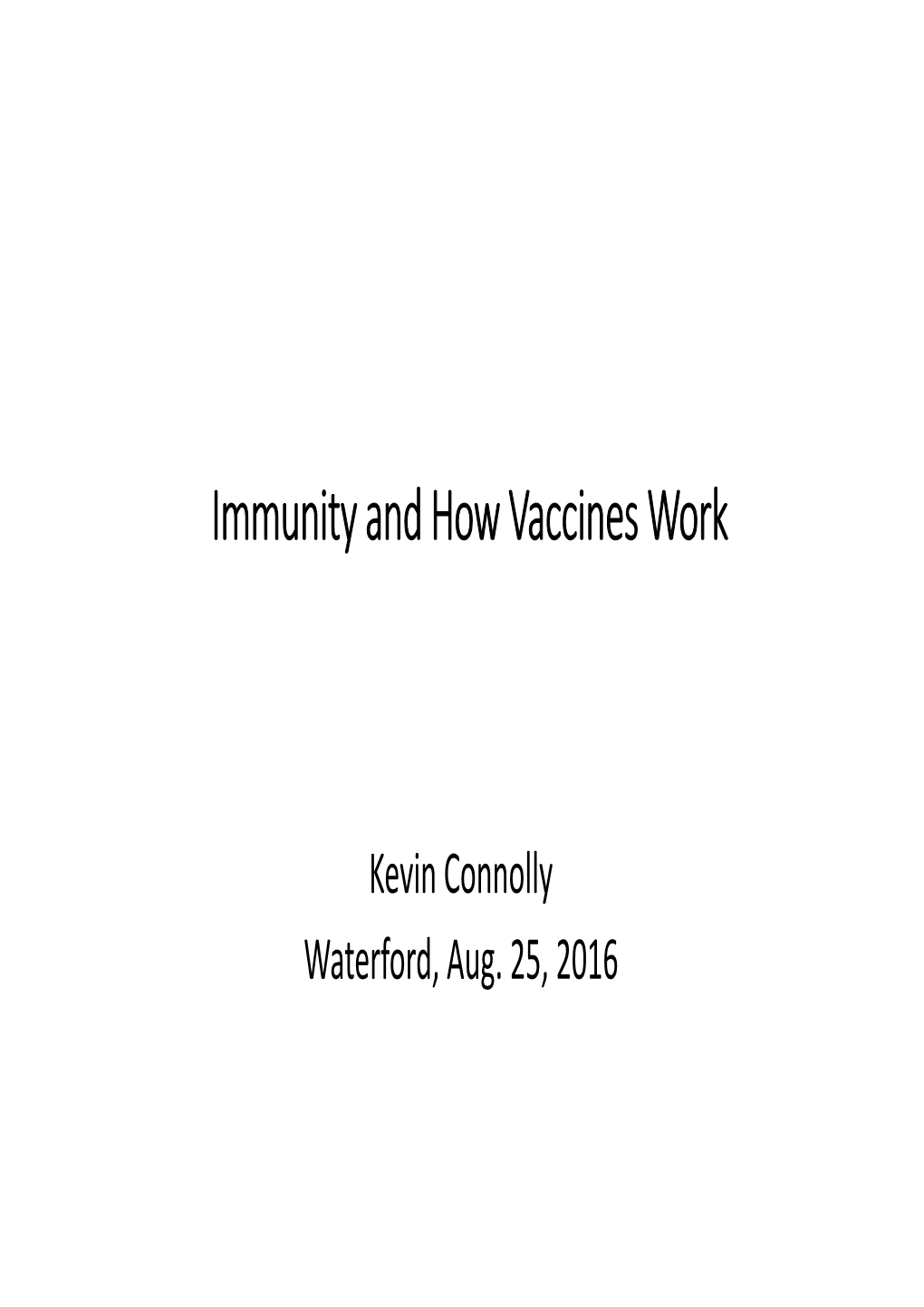 Immunity and How Vaccines Work